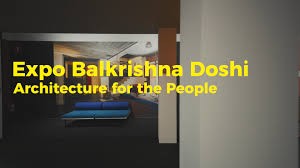 EXPO Balkrishna Doshi – “Architecture fort he People”